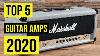 Best Guitar Amplifiers 2020 Top 5 Guitar Amp