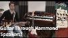 Guitar Through Hammond Organ Speakers Beautiful Sound