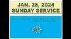 January 28 2024 Sunday Service