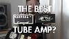 The Best Tube Amp That S Not A Tube Amp