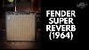 Fender Super Reverb 1964 Would Be Translated To French As "fender Super Reverb 1964".